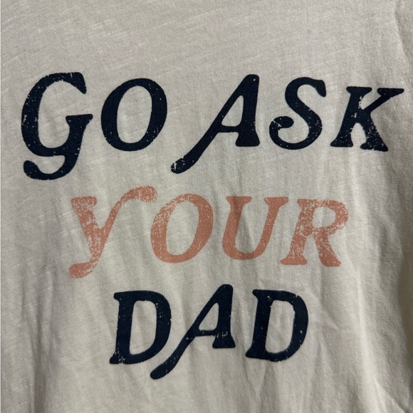 PAIGE Go Ask Your Dad Graphic Tee Small Luxe Soft Cotton SZ SMALL NWT - Picture 10 of 13